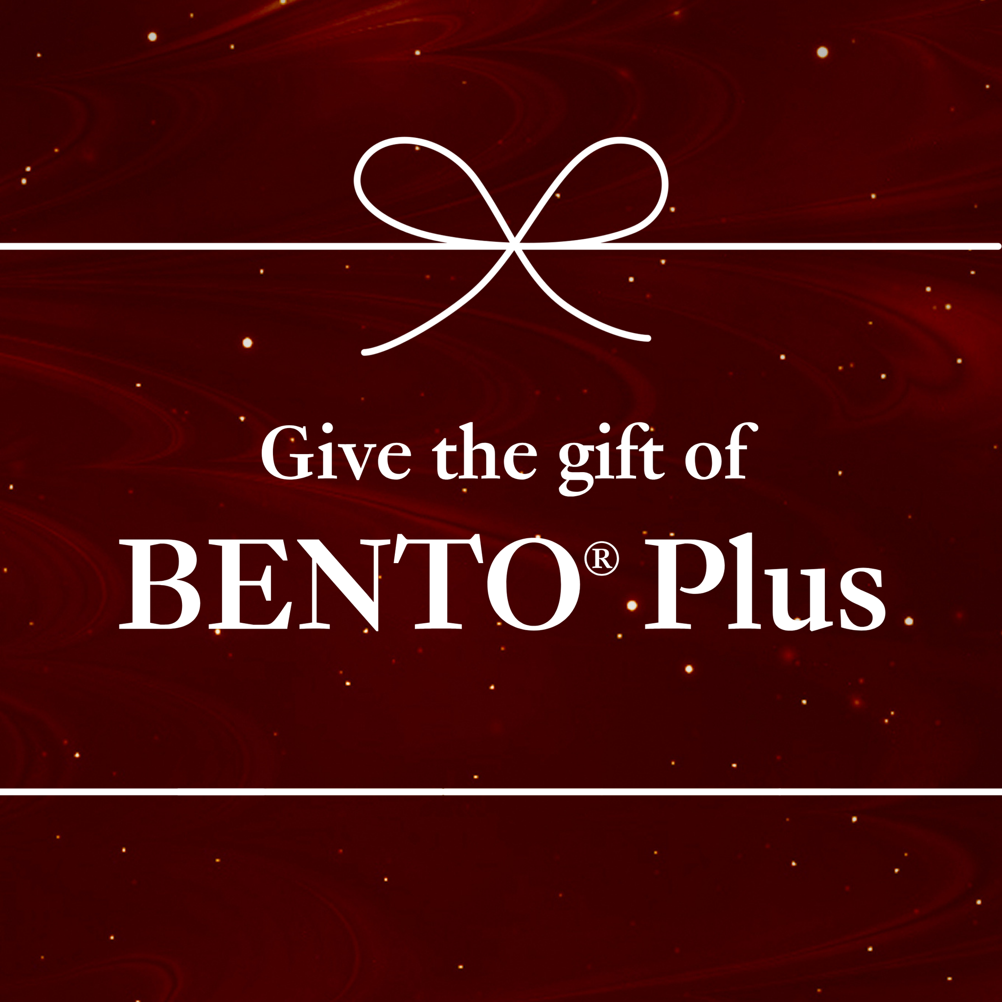 BENTO® Plus Gift Membership